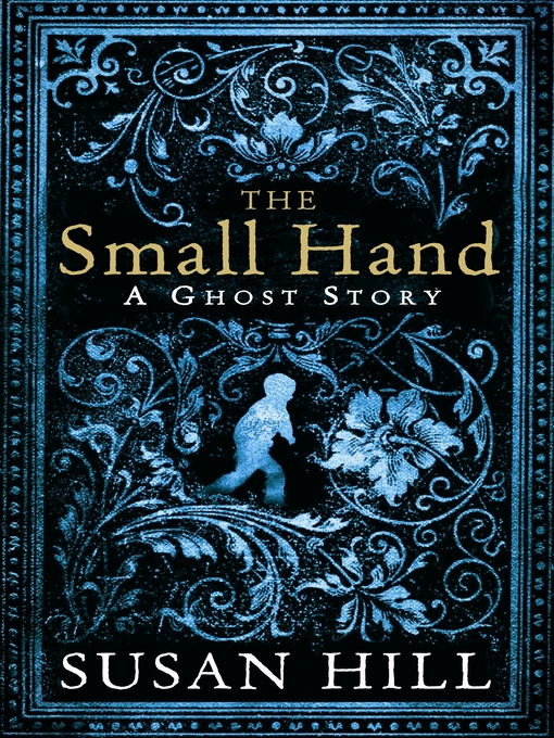 Title details for The Small Hand by Susan Hill - Available